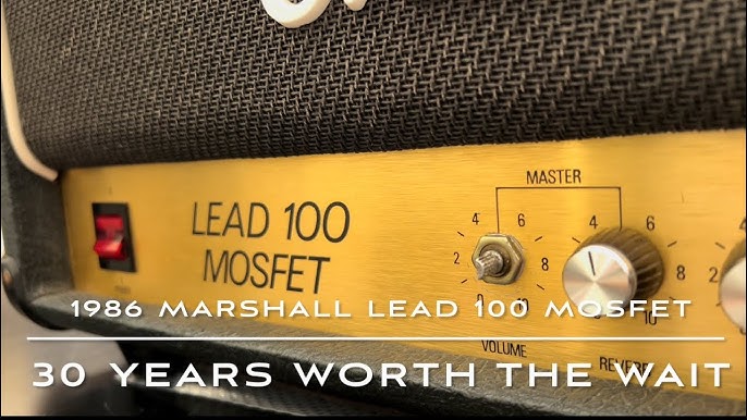 Dialing in Your Tone: Tips and Tricks for the Marshall Lead 100 MOSFET