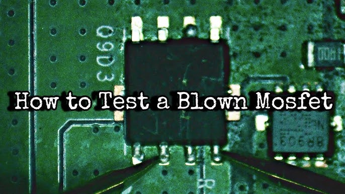 MOSFET Checking Made Easy: How to Identify a Faulty Component