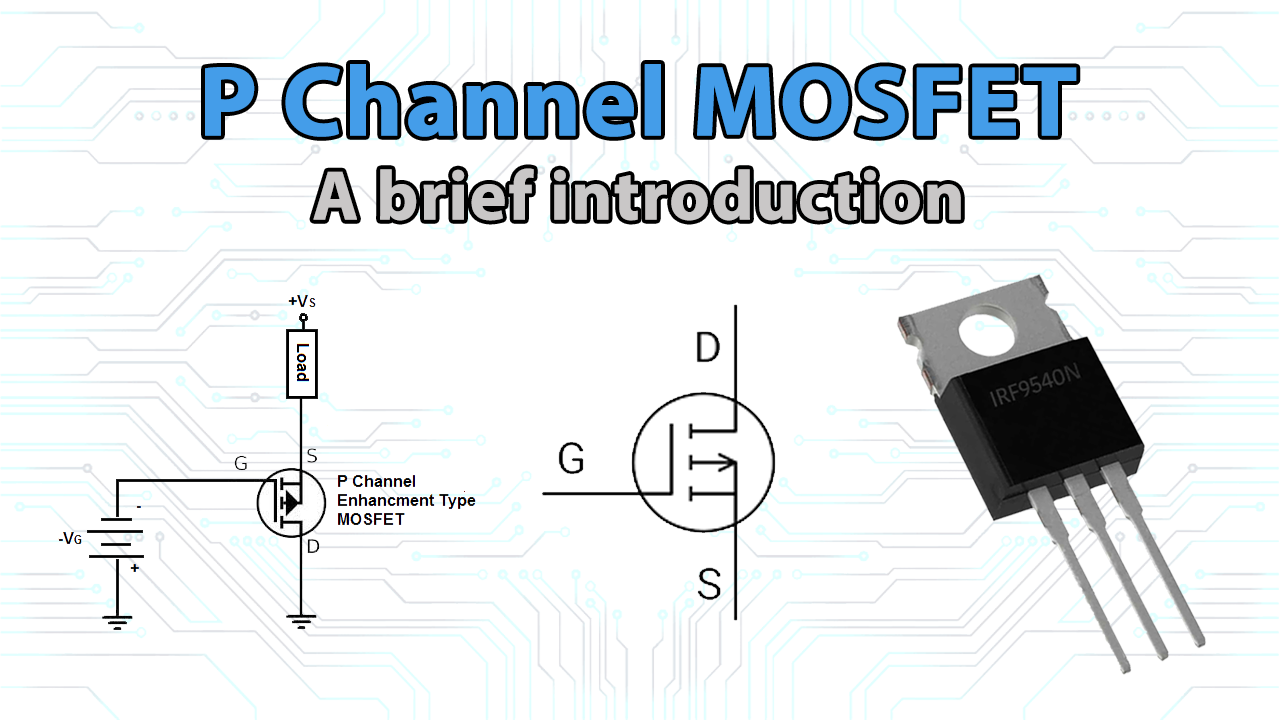 How does a mosfet p type work? (Understand its basic operation very easily here)